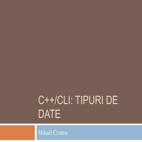 C++/CLI: TIpuri de date | PPTX