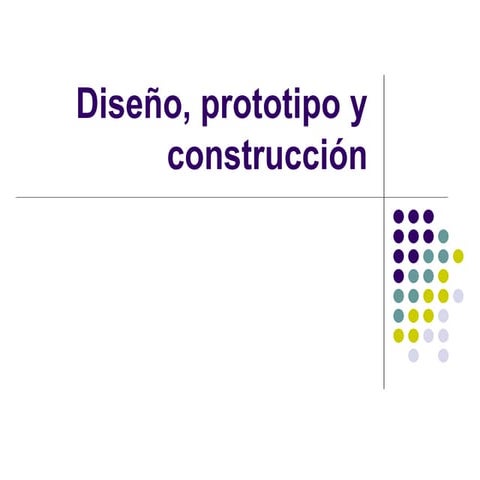 2.1 Diseño, prototipo y construcción