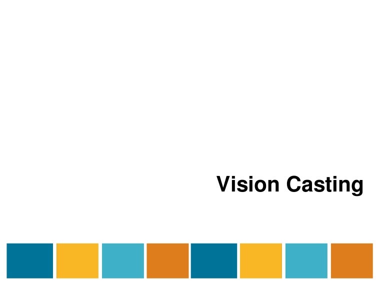 Vision Casting