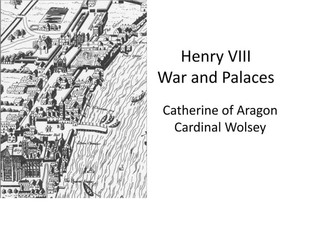 4. F2014 Henry VIII War and Palaces