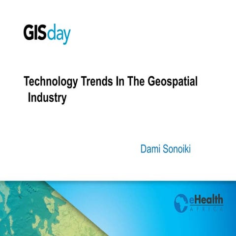 Kano GIS Day 2014 - Trends in gis industry