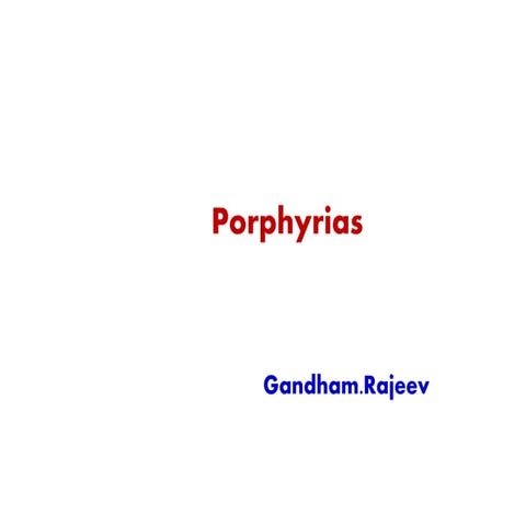 PORPHYRIAS