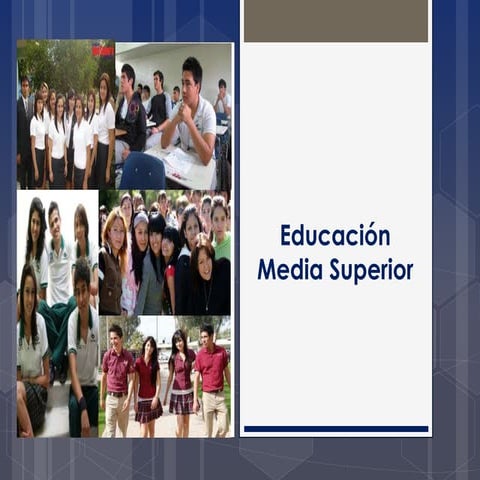 La Educacion Media Superior en México... | PPTX
