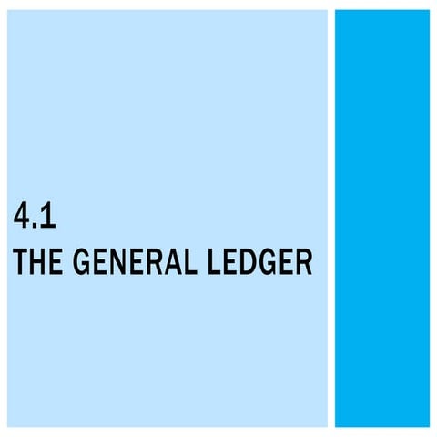 4.1 The General Ledger