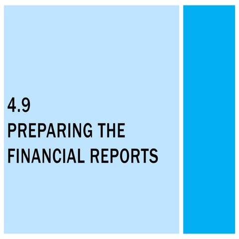 4.9 Preparing the Financial Reports