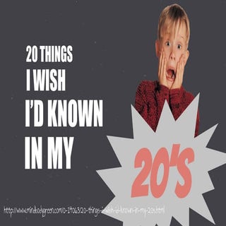 20 Things I Wish I'd Known In My 20s