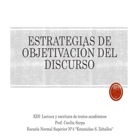 4. Estrategias de objetivación del discurso