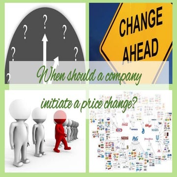 4. When should a company initiate a price change? (Chapter 13) (Anurag Kar)
