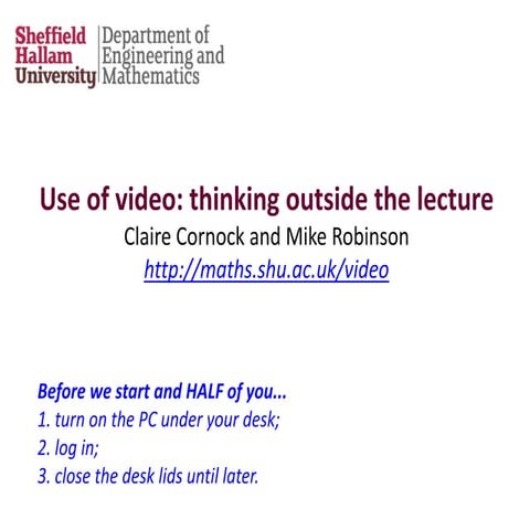 Use of video: thinking outside the lecture