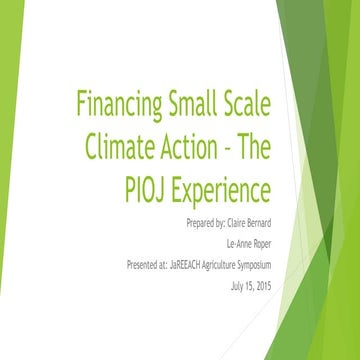 Financing Small Scale Climate Action - The PIOJ Experience