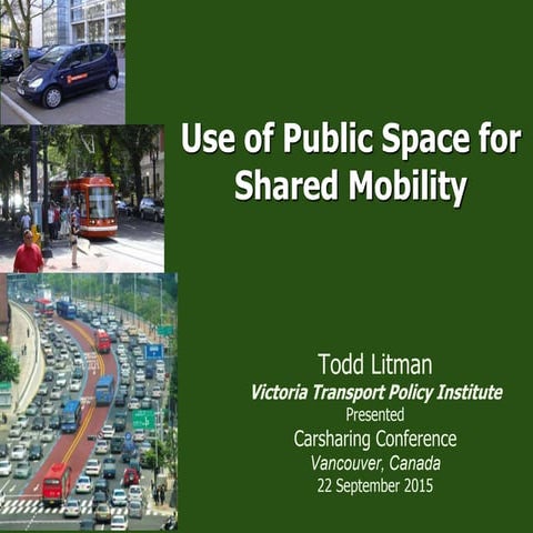 Todd Litman, Victoria Transport  Policy Institute - Use of Public Space for S...