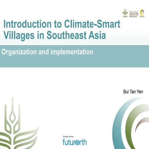 Introduction to Climate-Smart Villages in Southeast Asia: Organization and im...