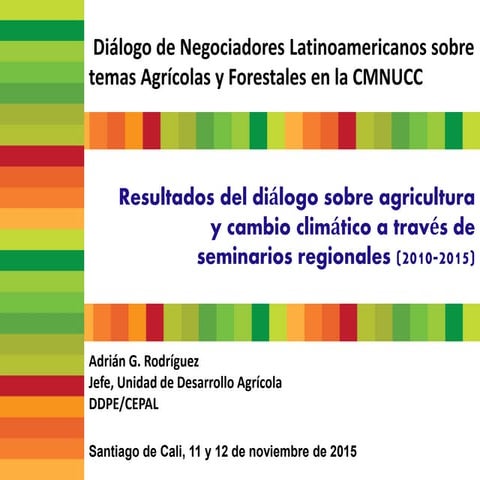 Resultados del diálogo sobre agricultura y cambio climático a través de semin...