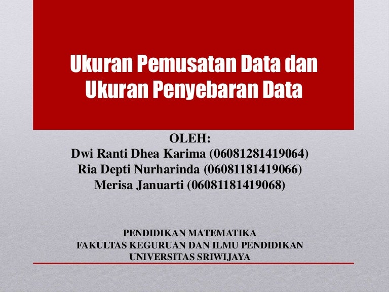 4 Ukuran Pemusatan Data Dan Ukuran Penyebaran Data