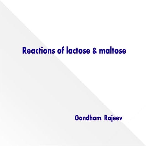 Reactions of lactose & maltose