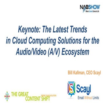 Scayl- 2012 NAB Keynote Bill Kallman- Cloud Trends