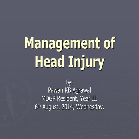 4. management of head injury 6th aug 14 | PPTX