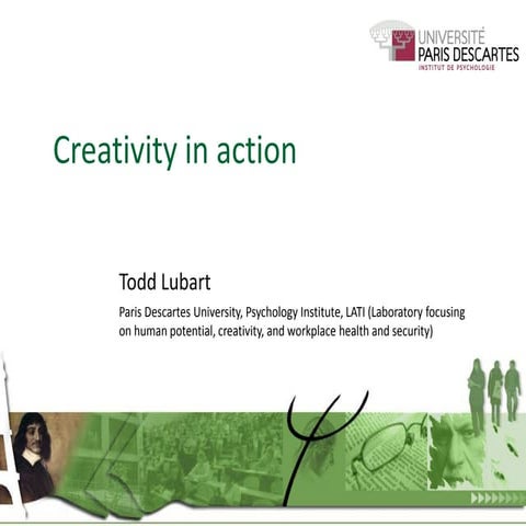 Creativity in action by Todd Lubart (Paris Descartes University)
