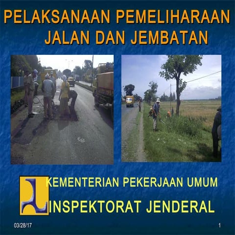 PELAKSANAAN PEMELIHARAAN JALAN DAN JEMBATAN