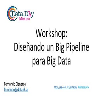 Diseñando un Big Pipeline para Big Data