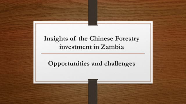 Insights of the Chinese forestry investment in Zambia: opportunities and chal...