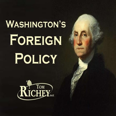 George Washington's Foreign Policy