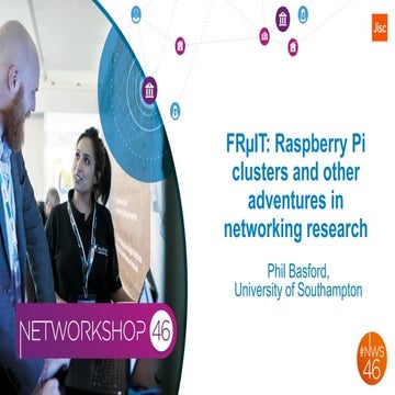 FRuIT: Raspberry Pi clusters and other adventures in networking research, by ...