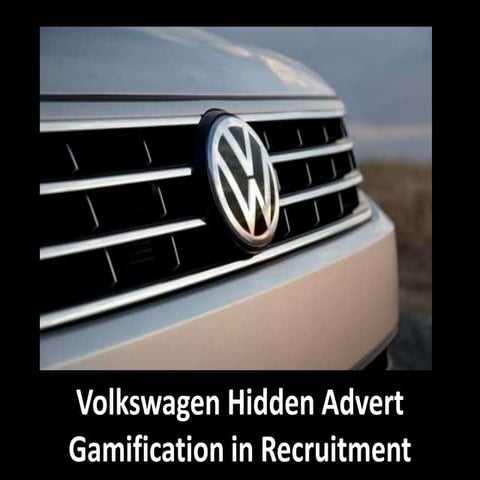 Volkswagen Hidden Advert - Gamification in Recruitment - Dr. Manu Melwin Joy