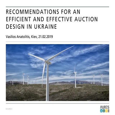 RECOMMENDATIONS FOR AN EFFICIENT AND EFFECTIVE AUCTION DESIGN IN UKRAINE