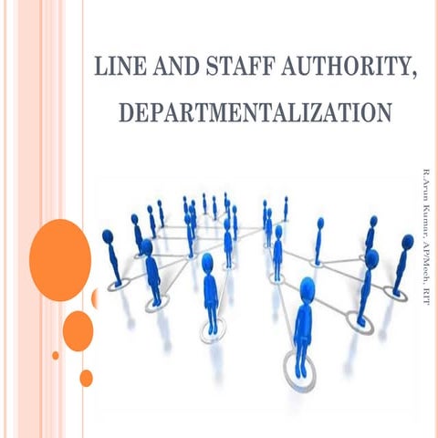 Line and staff authority, departmentalization