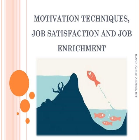 Motivation techniques, job satisfaction and enrichment | PDF
