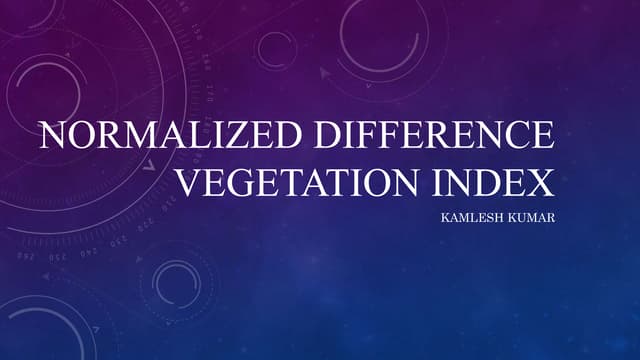 Remote Sensing: Normalized Difference Vegetation Index (NDVI)