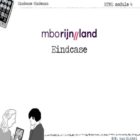 4.8 eindcase vindennn