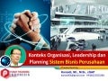 Konteks Organisasi, Leadership dan Planning Sistem Bisnis _ Materi Training BCMS (with ISO 22301)
