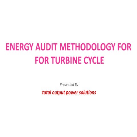 ENERGY AUDIT METHODOLOGY FOR TURBINE CYCLE IN A POWER PLANT