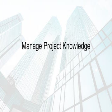 4.4 Manage Project Knowledge