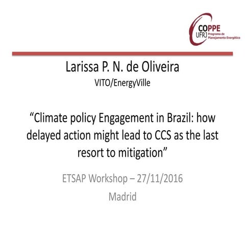 Climate policy Engagement in Brazil: how delayed action might lead to CCS as ...