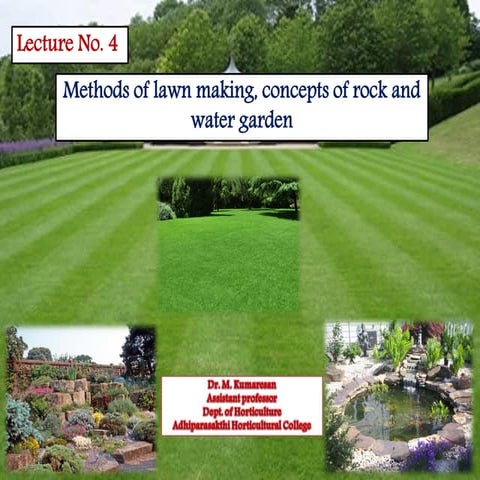 Methods of lawn making, concepts of rock and water garden