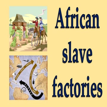 Atlantic Slave Trade - slave factories