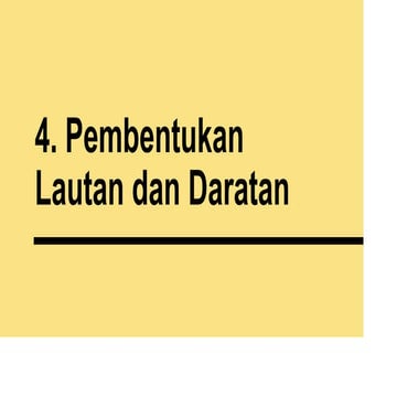 4. Pembentukan Lautan dan Daratan.pptx