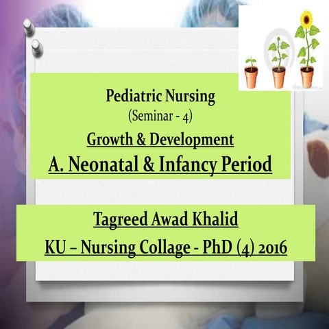 4. Neonatal & Infancy period.pptx
