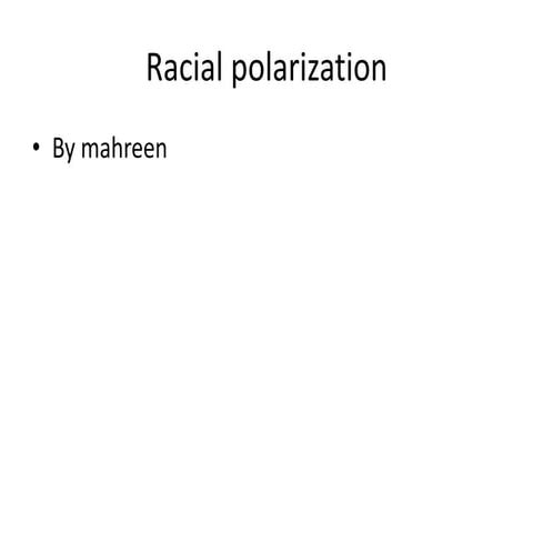 4. Racial polarization 02 by mahreen tarar