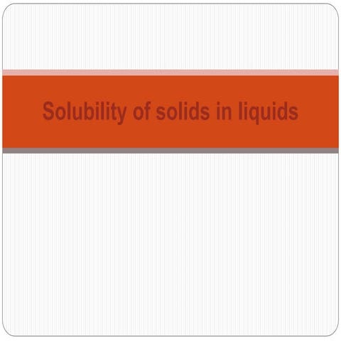 4.2 Solubility of solids in liquids(0).ppt