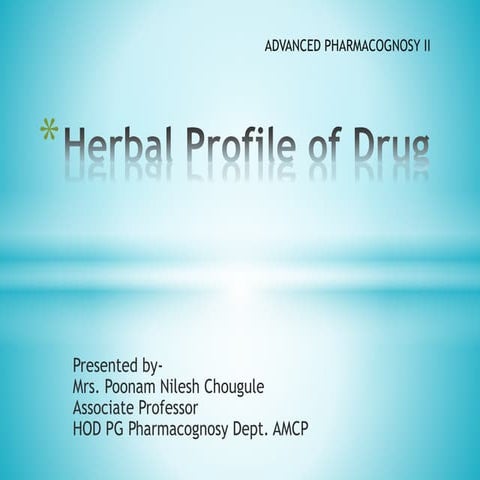 Analytical Profile of Herbal Drugs and its significance.
