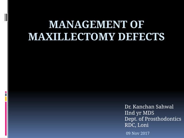 4. Management of Maxillectomy Defect - Kanchan.pptx