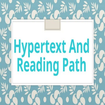 4.3 HYPERTEXT AND READING PATH.pptxxxxxx