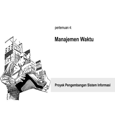 Materi Manajemen Proyek sistem Informasi - Manajemen Waktu