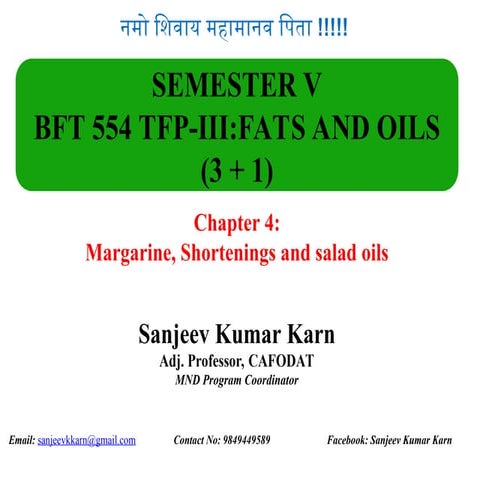 4. Margarine, Shortenings and salad oils by SKK.ppt