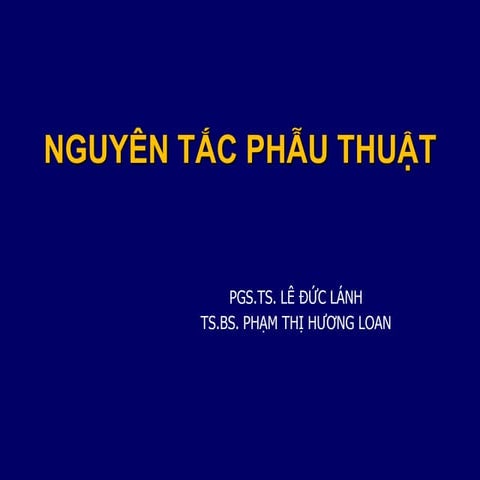 4. Nguyên tắc phẫu thuật - PGS.TS. Lê Đức Lánh.pdf