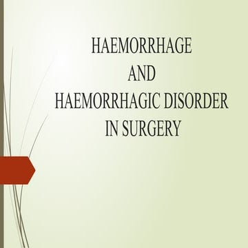 4. Haemorrhage & Haemorrhagic Disorder in Surgery.pptx